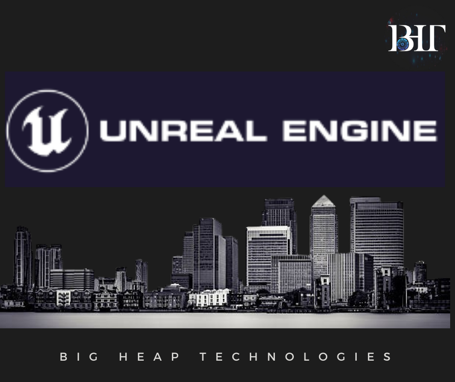Unreal Engine-big heap technologies
